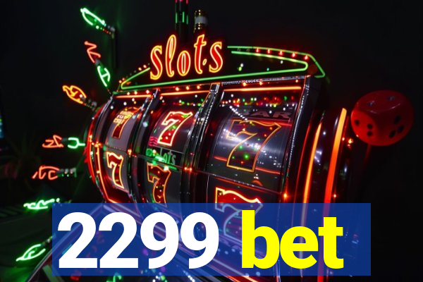 2299 bet
